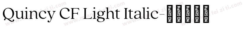 Quincy CF Light Italic字体转换